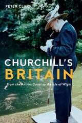 Churchill's Britain: From the Antrim Coast to the Isle of Wight cena un informācija | Ceļojumu apraksti, ceļveži | 220.lv