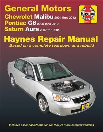 Chevrolet Malibu 2004 Thru 2012, Pontiac G6 2005-2010 & Saturn Aura 2007-2010 Haynes Repair Manual: Does Not Include 2004 and 2005 Chevrolet Classic Models or Information Specific to Hybrid Models 2nd ed. cena un informācija | Ceļojumu apraksti, ceļveži | 220.lv