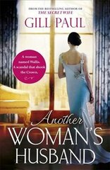 Another Woman's Husband: From the #1 bestselling author of The Secret Wife a sweeping story of love and betrayal behind the Crown цена и информация | Фантастика, фэнтези | 220.lv