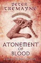 Atonement of Blood (Sister Fidelma Mysteries Book 24): A dark and twisted Celtic mystery you won't be able to put down cena un informācija | Fantāzija, fantastikas grāmatas | 220.lv