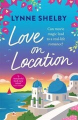 Love on Location: An irresistibly romantic comedy full of sunshine, movie magic and summer love cena un informācija | Fantāzija, fantastikas grāmatas | 220.lv