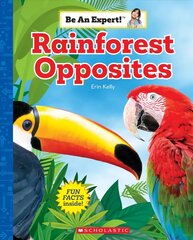 Rainforest Opposites (Be an Expert!) цена и информация | Книги для самых маленьких | 220.lv