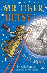 Mr Tiger, Betsy and the Blue Moon цена и информация | Книги для подростков  | 220.lv