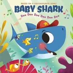 Baby Shark: Doo Doo Doo Doo Doo Doo cena un informācija | Grāmatas mazuļiem | 220.lv