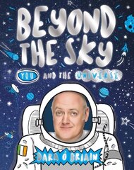 Beyond the Sky: You and the Universe цена и информация | Книги для подростков и молодежи | 220.lv