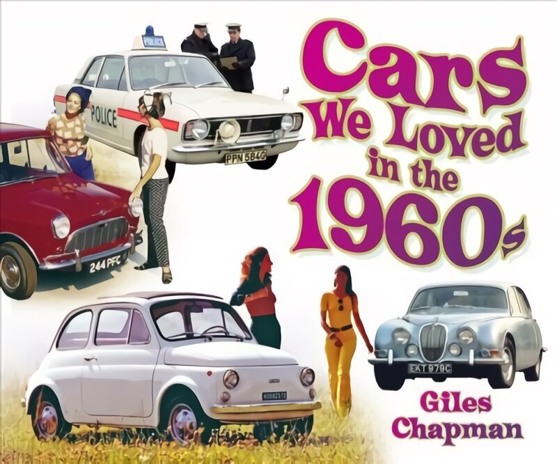 Cars We Loved in the 1960s cena un informācija | Ceļojumu apraksti, ceļveži | 220.lv