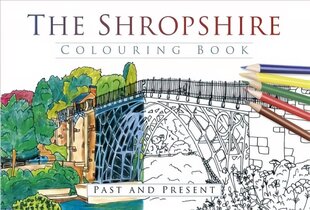 Shropshire Colouring Book: Past and Present cena un informācija | Mākslas grāmatas | 220.lv