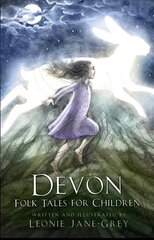 Devon Folk Tales for Children cena un informācija | Grāmatas pusaudžiem un jauniešiem | 220.lv