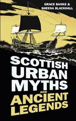 Scottish Urban Myths and Ancient Legends цена и информация | Книги о питании и здоровом образе жизни | 220.lv