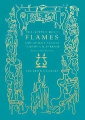 Little Blue Flames and Other Uncanny Tales by A. M. Burrage цена и информация | Фантастика, фэнтези | 220.lv