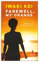 Farewell, My Orange cena un informācija | Fantāzija, fantastikas grāmatas | 220.lv