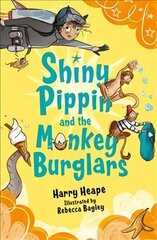 Shiny Pippin and the Monkey Burglars Main cena un informācija | Grāmatas pusaudžiem un jauniešiem | 220.lv