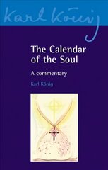 Calendar of the Soul: A Commentary cena un informācija | Garīgā literatūra | 220.lv