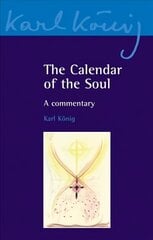 Calendar of the Soul: A Commentary цена и информация | Духовная литература | 220.lv