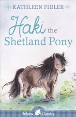Haki the Shetland Pony 3rd Revised edition цена и информация | Книги для подростков и молодежи | 220.lv