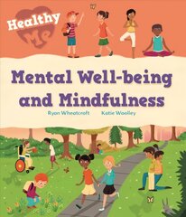 Healthy Me: Mental Well-being and Mindfulness цена и информация | Книги для подростков и молодежи | 220.lv