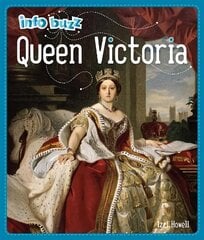 Info Buzz: History: Queen Victoria cena un informācija | Grāmatas pusaudžiem un jauniešiem | 220.lv