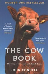 Cow Book: A Story of Life on an Irish Family Farm cena un informācija | Biogrāfijas, autobiogrāfijas, memuāri | 220.lv