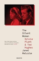 Silent Woman: Sylvia Plath And Ted Hughes cena un informācija | Biogrāfijas, autobiogrāfijas, memuāri | 220.lv