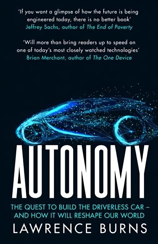 Autonomy: The Quest to Build the Driverless Car and How it Will Reshape Our World cena un informācija | Ceļojumu apraksti, ceļveži | 220.lv