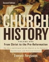 Church History, Volume One: From Christ to the Pre-Reformation: The Rise and Growth of the Church in Its Cultural, Intellectual, and Political Context Second Edition, Volume 1, From Christ to the Pre-Reformation цена и информация | Духовная литература | 220.lv