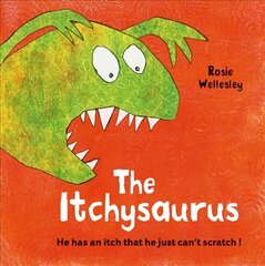 Itchy-saurus: The dino with an itch that can't be scratched цена и информация | Книги для малышей | 220.lv