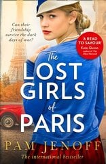 Lost Girls Of Paris: An Emotional Story of Friendship in WW2 Based on True Events for Fans of the Tattoist of Auschwitz cena un informācija | Fantāzija, fantastikas grāmatas | 220.lv