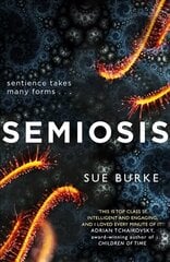 Semiosis: A Novel of First Contact цена и информация | Фантастика, фэнтези | 220.lv