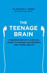 Teenage Brain: A Neuroscientist's Survival Guide to Raising Adolescents and Young Adults cena un informācija | Pašpalīdzības grāmatas | 220.lv