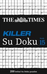 Times Killer Su Doku Book 15: 200 Challenging Puzzles from the Times cena un informācija | Grāmatas par veselīgu dzīvesveidu un uzturu | 220.lv