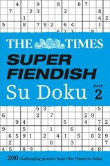 Times Super Fiendish Su Doku Book 2: 200 Challenging Puzzles from the Times edition, Book 2 цена и информация | Книги о питании и здоровом образе жизни | 220.lv