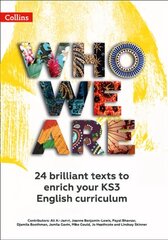 Who We Are KS3 Anthology Teacher Pack: 24 Brilliant Texts to Enrich Your KS3 English Curriculum цена и информация | Книги для подростков и молодежи | 220.lv