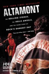 Altamont: The Rolling Stones, the Hells Angels, and the Inside Story of Rock's Darkest Day цена и информация | Книги об искусстве | 220.lv