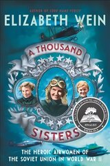 Thousand Sisters: The Heroic Airwomen of the Soviet Union in World War II cena un informācija | Grāmatas pusaudžiem un jauniešiem | 220.lv