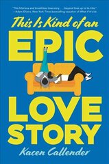 This Is Kind of an Epic Love Story цена и информация | Книги для подростков  | 220.lv
