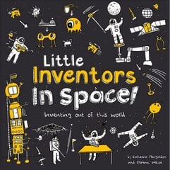 Little Inventors In Space!: Inventing out of This World cena un informācija | Grāmatas pusaudžiem un jauniešiem | 220.lv