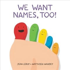 We Want Names, Too! цена и информация | Книги для самых маленьких | 220.lv