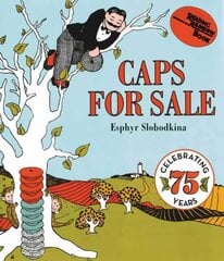 Caps for Sale: A Tale of a Peddler, Some Monkeys and Their Monkey Business illustrated edition cena un informācija | Grāmatas mazuļiem | 220.lv