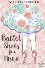 Ballet Shoes for Anna, Ballet Shoes for Anna цена и информация | Книги для подростков  | 220.lv