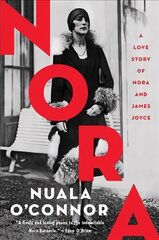 Nora: A Love Story of Nora and James Joyce цена и информация | Фантастика, фэнтези | 220.lv