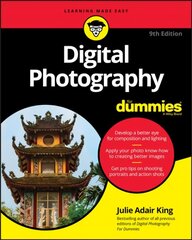 Digital Photography For Dummies(r), 9th Edition 9th Edition цена и информация | Книги по фотографии | 220.lv