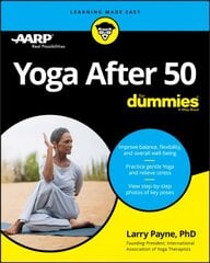 Yoga After 50 For Dummies cena un informācija | Pašpalīdzības grāmatas | 220.lv