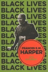 Frances E. W. Harper - A Call to Conscience: A Call to Conscience cena un informācija | Vēstures grāmatas | 220.lv