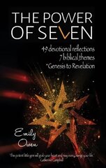 Power of Seven: 49 Devotional Reflections, 7 Biblical Themes, Genesis to Revelation cena un informācija | Garīgā literatūra | 220.lv