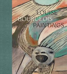 Louise Bourgeois: Paintings цена и информация | Книги об искусстве | 220.lv