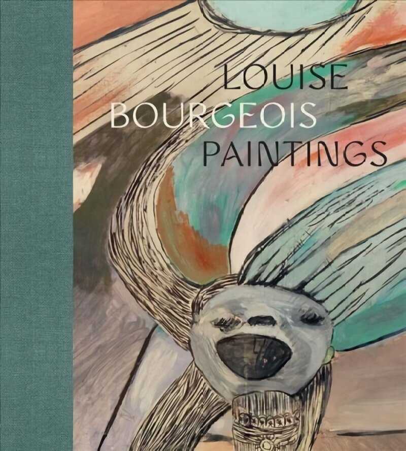 Louise Bourgeois: Paintings cena un informācija | Mākslas grāmatas | 220.lv