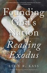 Founding God's Nation: Reading Exodus cena un informācija | Garīgā literatūra | 220.lv