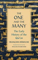 One and the Many: The Early History of the Qur'an цена и информация | Духовная литература | 220.lv