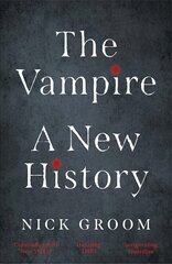 Vampire: A New History цена и информация | Исторические книги | 220.lv