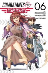 Combatants Will Be Dispatched!, Vol. 6 (manga) cena un informācija | Fantāzija, fantastikas grāmatas | 220.lv